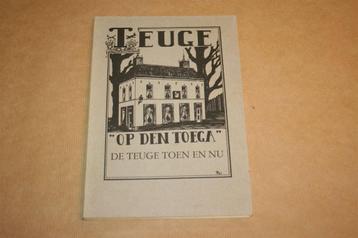 Op den Toega - De Teuge toen en nu beschikbaar voor biedingen