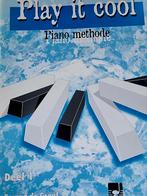 Play it Cool. Pianomethode.  Deel 1., Les of Cursus, Ophalen of Verzenden, Zo goed als nieuw, Piano