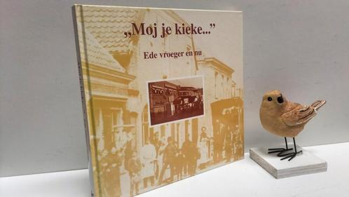 Lagerwij, Vincent; Moj je kieke (Ede), Boeken, Geschiedenis | Stad en Regio, Gelezen, 20e eeuw of later, Ophalen of Verzenden