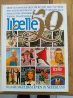 Libelle 50 jaar Jubileum-boek, Antiek en Kunst, Antiek | Boeken en Bijbels, Marianne de Groot, Ophalen