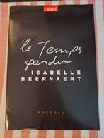 Le temps perdu - Isabelle Beernaert - programmaboekje, Ophalen of Verzenden, Zo goed als nieuw