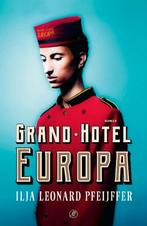 Ilja Leonard Pfeijffer  - Grand◇Hotel EUROPA, Boeken, Literatuur, Gelezen, Ilja Leonard Pfeijffer, Ophalen of Verzenden, Nederland
