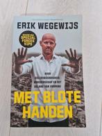 Boek: Met blote handen van Erik Wegewijs, Ophalen of Verzenden, Zo goed als nieuw