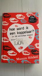 Manon Sikkel - Hoe word ik een koppelaar, Ophalen of Verzenden, Zo goed als nieuw, Manon Sikkel