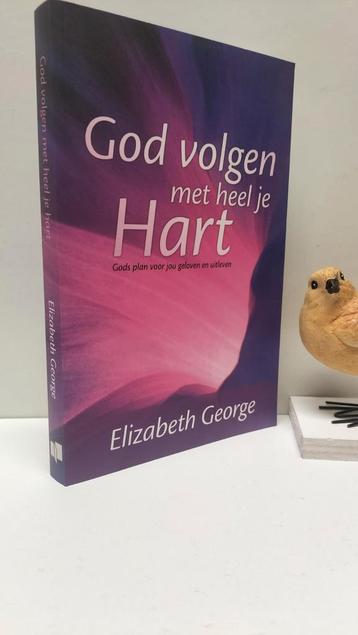 George, Elizabeth; God volgen met heel je hart  beschikbaar voor biedingen
