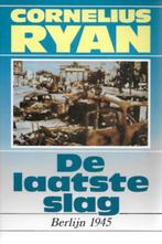 Cornelius Ryan: De laatste slag - Berlijn 1945, Ophalen of Verzenden, Zo goed als nieuw