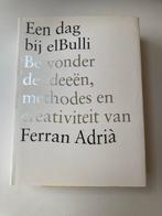 Een dag bij elBulli - Ferran Adrià, Ophalen of Verzenden, Zo goed als nieuw, Spanje, Hoofdgerechten