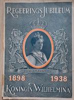 Regerings-Jubileum 1898 - 1938 Koningin Wilhelmina, Verzamelen, Koninklijk Huis en Royalty, Gebruikt, Ophalen of Verzenden
