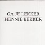 Ga Je Lekker Hennie Bakker BOEK 9789080064980, Ophalen of Verzenden, Gelezen, Hennie Bekker