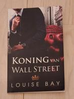 Louise Bay  - Koning van Wall Street, Ophalen of Verzenden, Zo goed als nieuw, Louise Bay, Nederland