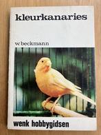Kleurkanaries - W. Beckmann, Ophalen of Verzenden, Gelezen, Vogels
