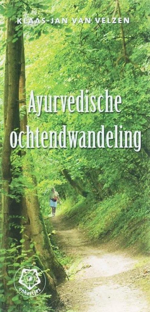 Klaas-Jan van Velzen Ayurvedische ochtendwandeling, Boeken, Esoterie en Spiritualiteit, Nieuw, Achtergrond en Informatie, Spiritualiteit algemeen