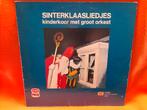 LP. Sinterklaasliedjes, kinderkoor met groot orkest, Ophalen of Verzenden, Gebruikt