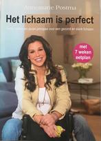 Het lichaam is perfect - Annemarie Postma, Ophalen of Verzenden, Zo goed als nieuw, Dieet en Voeding