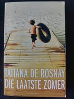 Die Laatste Zomer - Tatiana de Rosnay, Boeken, Ophalen of Verzenden, Gelezen, Tatiana de Rosnay, Nederland