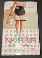 Kus me Kate - Melissa Nathan, Boeken, Chicklit, Ophalen of Verzenden