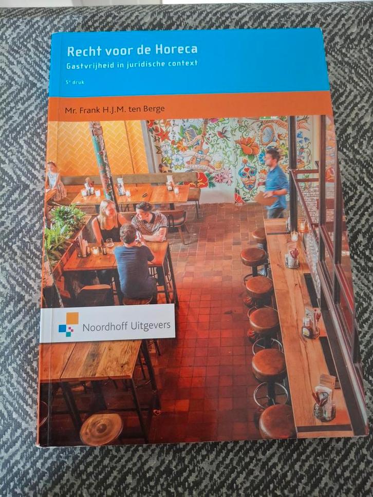 Recht voor de Horeca - Gastvrijheid in juridische context, Boeken, Studieboeken en Cursussen, Zo goed als nieuw, MBO, Gamma, Ophalen of Verzenden