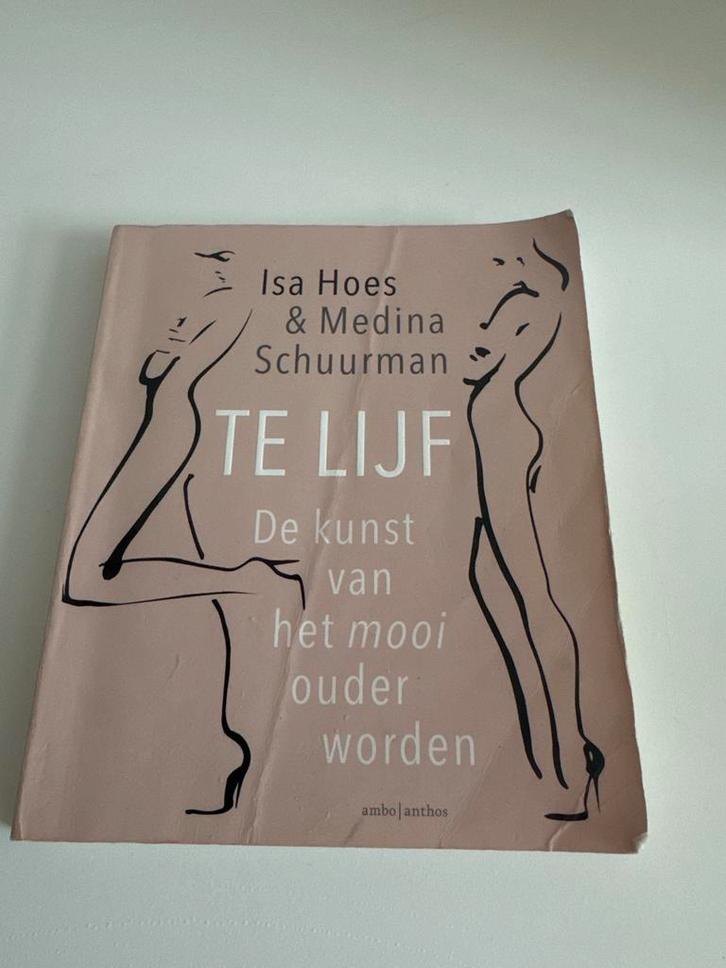 Te Lijf - Isa Hoes & Medina Schuurman, Boeken, Gezondheid, Dieet en Voeding, Gelezen, Gezondheid en Conditie, Ophalen of Verzenden