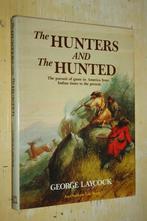 The hunters and the hunted George Laycock jagen jacht, Ophalen of Verzenden, Gelezen