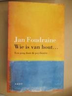 Jan Foudraine - Wie is van hout..., Ophalen of Verzenden, Nieuw