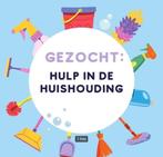 Huishoudelijk hulp gezocht!, Diensten en Vakmensen, Huishoudelijke hulp, Schoonmaken