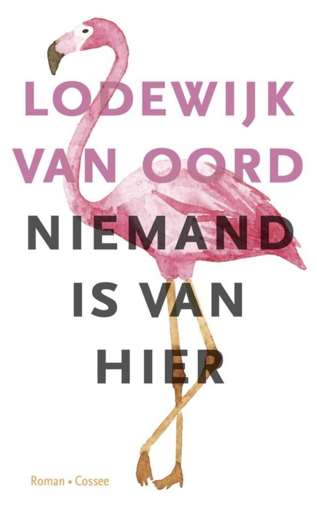 Lodewijk van Oord - Niemand is van hier, Boeken, Romans, Nieuw, Ophalen of Verzenden