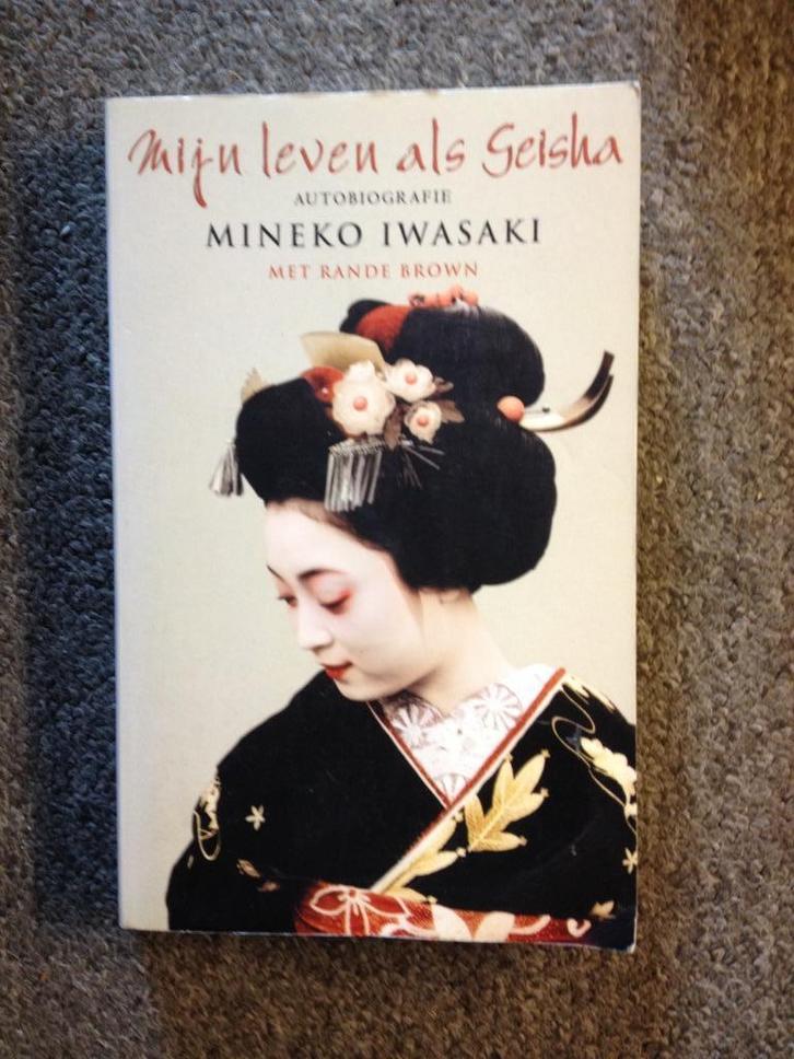 Mijn leven als Geisha; door Mineko Iwasaki en Rande Brown, Boeken, Biografieën, Gelezen, Film, Tv en Media, Ophalen of Verzenden