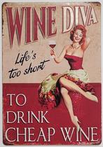 Wine Diva life too short wijn reclamebord van metaal deco