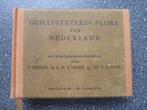 Geïllustreerde Flora van Nederland - 2 de druk - 1909, Boeken, Ophalen of Verzenden, Gelezen, Bloemen, Planten en Bomen, Diverse auteurs