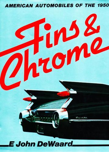 Fins & Chrome - E. John DeWaard / 0861240855   beschikbaar voor biedingen