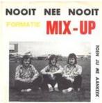 Formatie Mix-Up - Nooit Nee Nooit Single Vinyl gezocht !, Cd's en Dvd's, Vinyl Singles, Ophalen of Verzenden