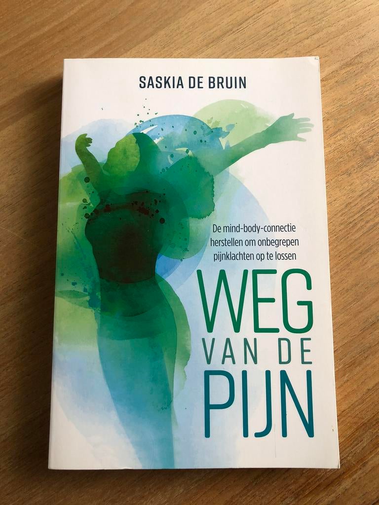 Weg van de pijn, Saskia de Bruin, Boeken, Ophalen of Verzenden, Zo goed als nieuw, Spiritualiteit algemeen, Achtergrond en Informatie