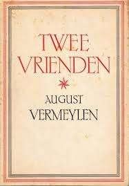August Vermeylen Twee vrienden 1943, Boeken, Ophalen of Verzenden, Gelezen, België