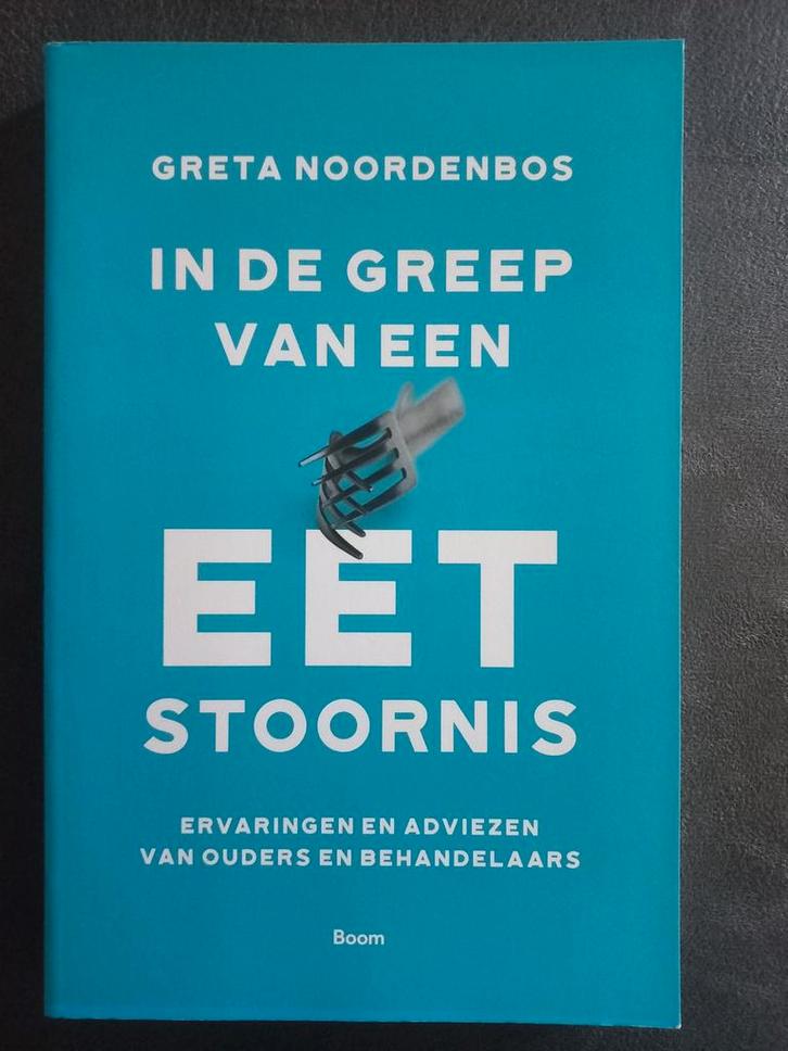 In de Greep van een Eetstoornis - Greta Noordenbos, Boeken, Overige Boeken, Zo goed als nieuw, Ophalen