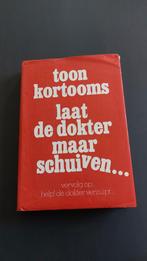 Laat de dokter maar schuiven - Toon Kortooms, Ophalen of Verzenden