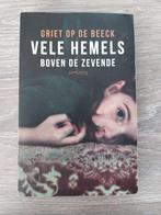 Griet op de Beeck - Vele hemels boven de zevende, Boeken, Ophalen of Verzenden, Zo goed als nieuw, Griet Op de Beeck