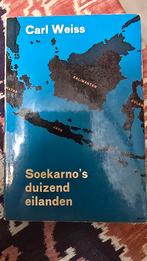 Soekarno's duizend eilanden - Carl Weiss, Boeken, Ophalen of Verzenden