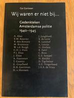 Wij waren er niet bij - Gemeentepolitie  WO II Amsterdam, Ophalen of Verzenden, 20e eeuw of later, Zo goed als nieuw