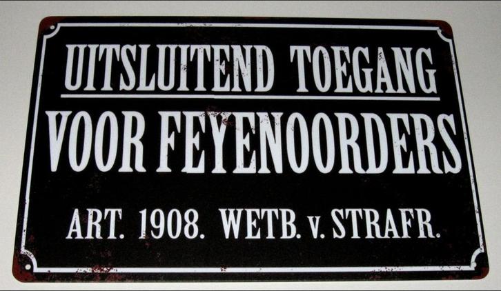 FEYENOORD : Bord - Uitsluitend Toegang Voor Feyenoorders, Verzamelen, Sportartikelen en Voetbal, Nieuw, Overige typen, Feyenoord