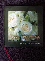 Onze trouwdag, ds. P. Van Ruitenburg, Nieuw, Christendom | Protestants, Ophalen of Verzenden, Ds. P. van Ruitenburg