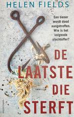 De Laatste Die Sterft - Helen Fields, Helen Fields, Ophalen of Verzenden, Zo goed als nieuw, Nederland