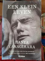 Een Klein Leven - Hanya Yanagihara ZGAN, Boeken, Ophalen of Verzenden, Zo goed als nieuw