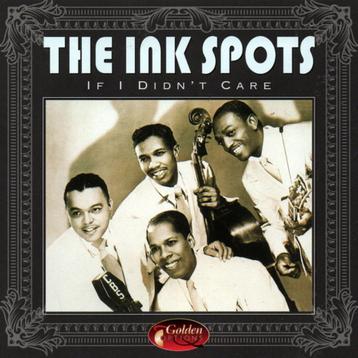 The Ink Spots – If I Didn't Care beschikbaar voor biedingen