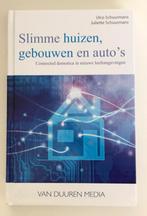 Slimme huizen, gebouwen, auto’s Ulco en Juliette Schuurmans, Ophalen of Verzenden, Zo goed als nieuw, Ulco Schuurmans, Juliette Schuurmans