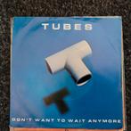 Tubes- Don't want to wait anymore, Ophalen of Verzenden, 1980 tot 2000, Gebruikt, Overige formaten