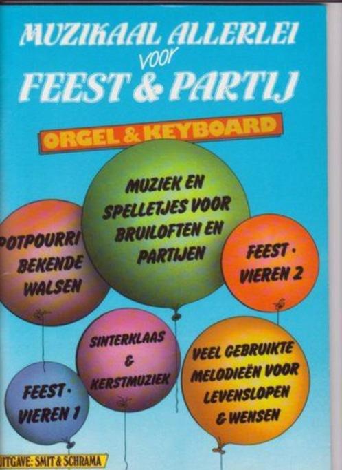 keyboard en orgel: Muzikaal Allerlei voor feest en partij, Muziek en Instrumenten, Bladmuziek, Zo goed als nieuw, Les of Cursus