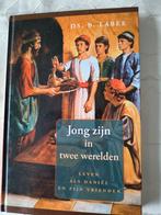 Jong zijn in twee werelden. Ds B Labee, Boeken, Christendom | Protestants, Ophalen of Verzenden, Zo goed als nieuw, Ds B Labee