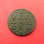Duit Zeeland 1748/47 Zeelandia Luctor et Emergo Middelburg., Ophalen of Verzenden, Vóór koninkrijk, Overige waardes, Losse munt