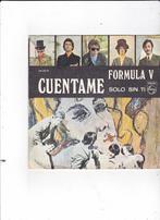 Single Formula V - Cuentame, Ophalen of Verzenden, Gebruikt, 7 inch, Pop