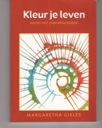 Kleur je leven Margaretha Gieles Chakra kleuren, Boeken, Ophalen of Verzenden, Gelezen